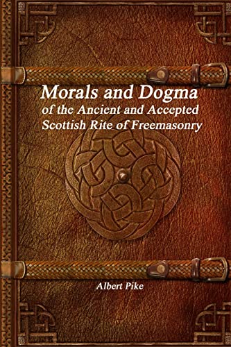 Stock image for Morals and Dogma of the Ancient and Accepted Scottish Rite of Freemasonry for sale by Lucky's Textbooks