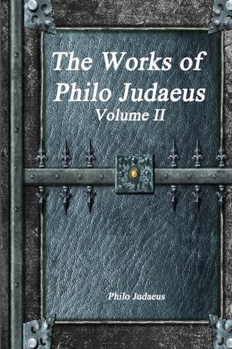 Stock image for The Works of Philo Judaeus: Volume II for sale by California Books