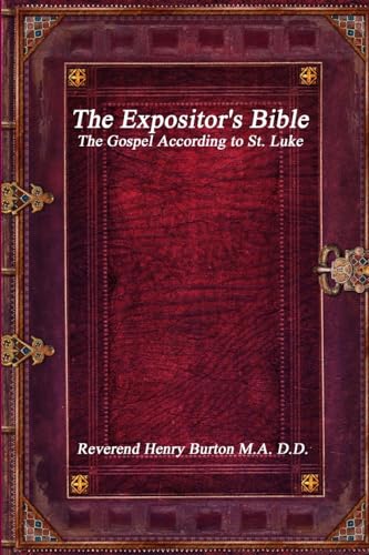 Stock image for The Expositor's Bible: The Gospel According to St. Luke for sale by California Books