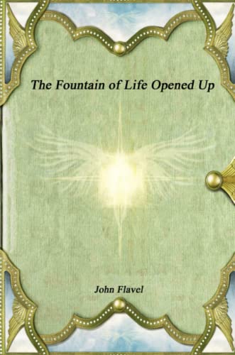 Stock image for The Fountain of Life Opened Up for sale by California Books