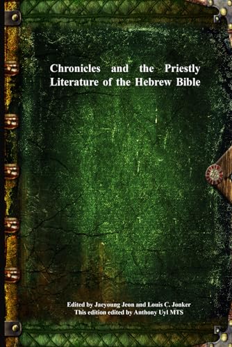 Stock image for Chronicles and the Priestly Literature of the Hebrew Bible for sale by California Books