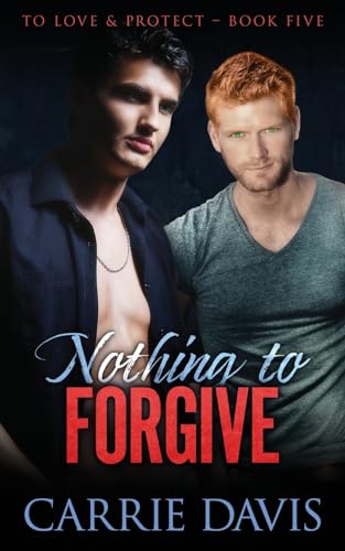 Stock image for Nothing To Forgive (To Love & Protect) for sale by Lucky's Textbooks