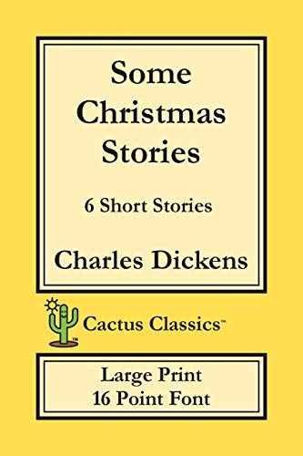 Stock image for Some Christmas Stories (Cactus Classics Large Print): 6 Short Stories; 16 Point Font; Large Text; Large Type for sale by ThriftBooks-Dallas