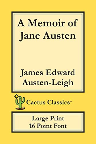 Stock image for A Memoir of Jane Austen (Cactus Classics Large Print): 16 Point Font; Large Text; Large Type for sale by ThriftBooks-Dallas