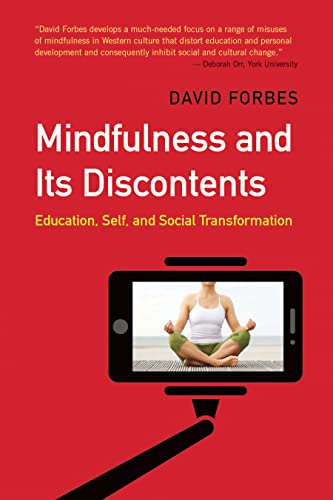 Beispielbild fr Mindfulness and Its Discontents : Education, Self, and Social Transformation zum Verkauf von Better World Books