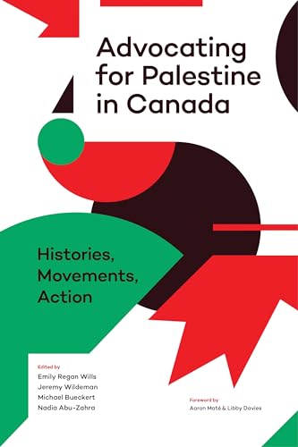 9781773634760: Advocating for Palestine in Canada: Histories, Movements, Action