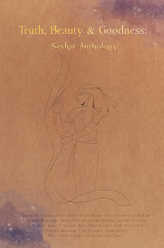 Stock image for Truth, Beauty & Goodness: Seshat Anthology for sale by Lucky's Textbooks