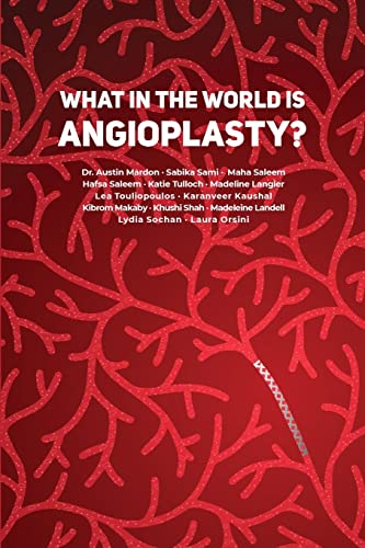 Beispielbild fr What in the World is Angioplasty? zum Verkauf von Lucky's Textbooks