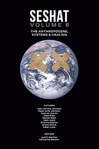 Beispielbild fr Seshat Volume 6: The Anthropocene, Systems & Healing zum Verkauf von California Books