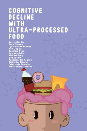 Imagen de archivo de Cognitive Decline with Ultra-Processed Food a la venta por GreatBookPrices