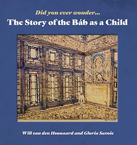 Stock image for Did You Ever Wonder: The Story of the Bab as a Child for sale by Lucky's Textbooks