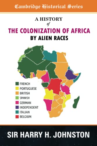 9781773750644: A History of The Colonization of Africa by Alien Races