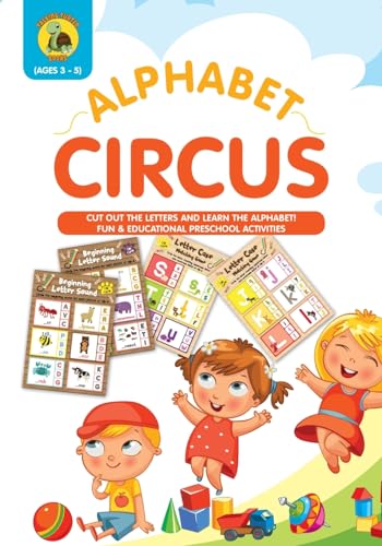 Beispielbild fr Alphabet Circus: Cut out the Letters and Learn the Alphabet! Fun & Educational Preschool Activity Book Age 3-5 - Letter Recognition and Alphabet . / 8x10") (Learn & Play Kids Activity Books) zum Verkauf von GF Books, Inc.