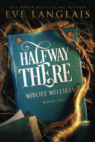 9781773842479: Halfway There: Paranormal Women's Fiction: 1 (Midlife Mulligan)