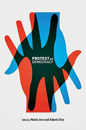 Stock image for Protest and Democracy for sale by Revaluation Books