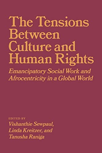 Beispielbild fr The Tensions between Culture and Human Rights: Emancipatory Social Work and Afrocentricity in a Global World zum Verkauf von Midtown Scholar Bookstore
