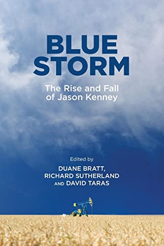 Imagen de archivo de Blue Storm: The Rise and Fall of Jason Kenney a la venta por ThriftBooks-Dallas