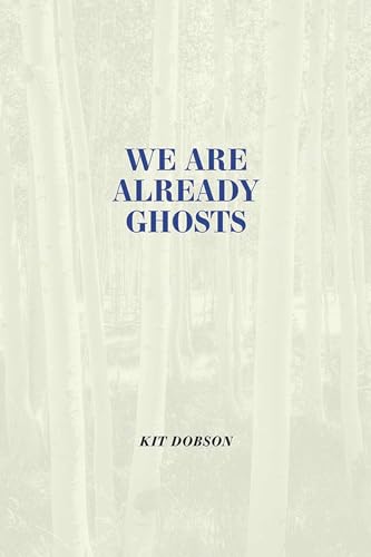 9781773855264: We Are Already Ghosts (Brave & Brilliant)