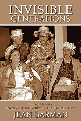 9781773860053: Invisible Generations: Irene Kelleher's Story of Living Between Indigenous and White