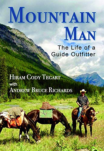 Stock image for Mountain Man: The Life of a Guide Outfitter for sale by Hourglass Books