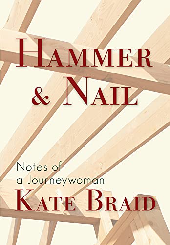 Stock image for Hammer & Nail: Notes from a Journeywoman for sale by PlumCircle