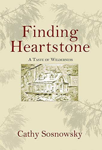 Beispielbild fr Finding Heartstone : A Taste of the Wilderness zum Verkauf von Better World Books