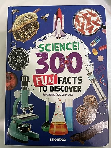 Stock image for Science! 300 Fun Facts to Discover - Fascinating facts on Science for sale by ThriftBooks-Dallas