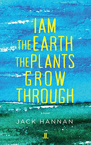 Stock image for I Am the Earth the Plants Grow Through for sale by Housing Works Online Bookstore