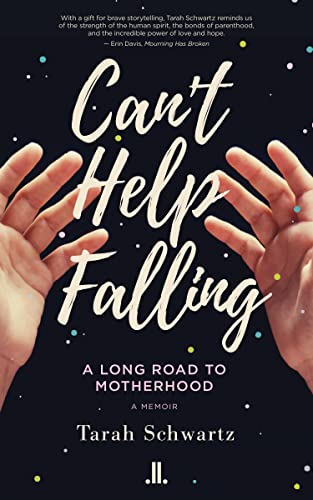 Beispielbild fr Can't Help Falling: The Long Road to Motherhood zum Verkauf von WorldofBooks