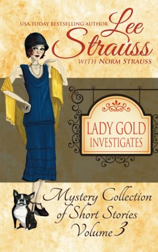 Beispielbild fr Lady Gold Investigates Volume 3: a Short Read cozy historical 1920s mystery collection zum Verkauf von WorldofBooks