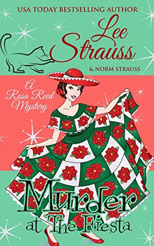 

Murder at the Fiesta: a 1950s cozy historical mystery (A Rosa Reed Mystery)