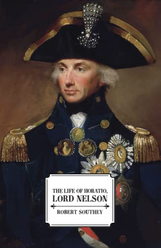 Beispielbild fr The Life of Horatio Lord Nelson zum Verkauf von GF Books, Inc.