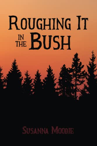 Stock image for Roughing It in the Bush for sale by GF Books, Inc.