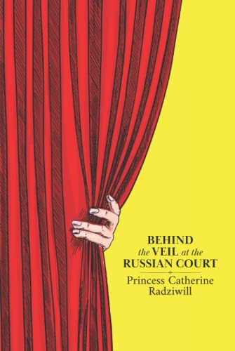 Beispielbild fr Behind the Veil at the Russian Court zum Verkauf von Books Unplugged