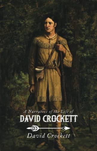 Beispielbild fr A Narrative of the Life of David Crockett zum Verkauf von GF Books, Inc.