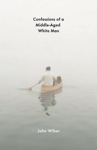 Stock image for Confessions of a Middle-Aged White Man for sale by HPB-Movies