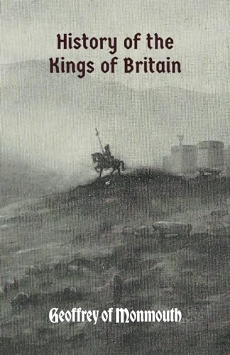 Beispielbild fr History of the Kings of Britain zum Verkauf von GF Books, Inc.