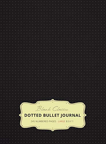 

Large 8.5 x 11 Dotted Bullet Journal (Black #1) Hardcover - 245 Numbered Pages