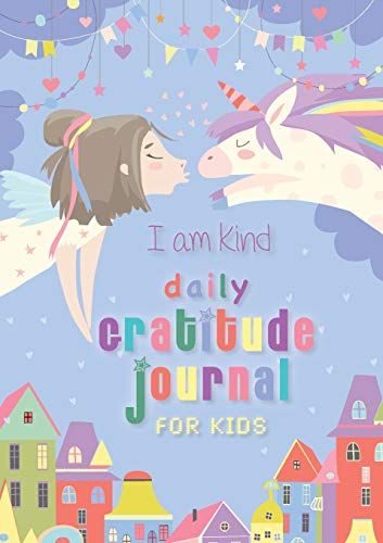 9781774372357: I Am Kind: Daily Gratitude Journal for Kids: (A5 - 5.8 x 8.3 inch)