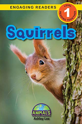 Imagen de archivo de Squirrels Animals That Make a Difference! (Engaging Readers, Level 1) a la venta por TextbookRush