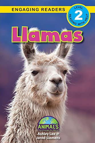 Imagen de archivo de Llamas: Animals That Change the World! (Engaging Readers, Level 2) a la venta por GF Books, Inc.