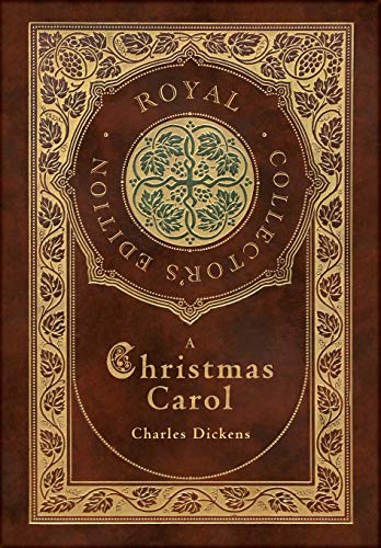 Beispielbild fr A Christmas Carol (Royal Collector's Edition) (Illustrated) (Case Laminate Hardcover with Jacket) zum Verkauf von BooksRun