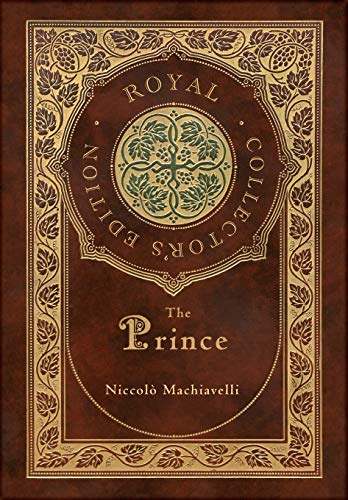 Beispielbild fr The Prince (Royal Collector's Edition) (Annotated) (Case Laminate Hardcover with Jacket) zum Verkauf von Monster Bookshop