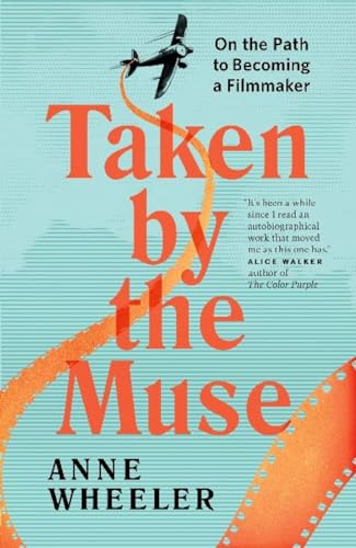 Stock image for Taken by the Muse : On the Path to Becoming a Filmmaker for sale by Better World Books: West