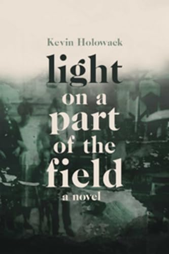 Beispielbild fr Light on a Part of the Field (Nunatak First Fiction) zum Verkauf von Powell's Bookstores Chicago, ABAA