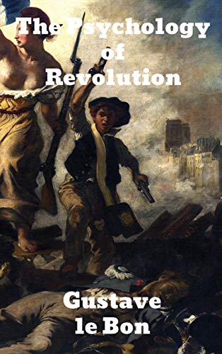 Beispielbild fr The Psychology of Revolution zum Verkauf von GF Books, Inc.