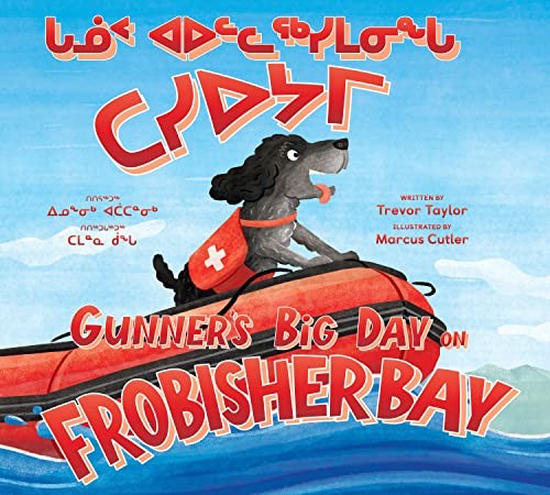 Stock image for Gunner's Big Day on Frobisher Bay: Bilingual Inuktitut and English Edition for sale by ThriftBooks-Atlanta