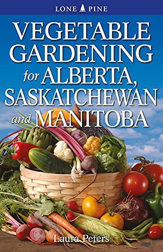Beispielbild fr Vegetable Gardening for Alberta, Saskatchewan and Manitoba zum Verkauf von Blackwell's