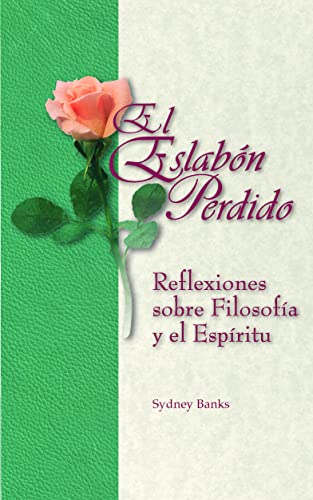 Stock image for El Eslabn Perdido : Reflexiones Sobre Filosofia y el Espiritu for sale by GreatBookPrices