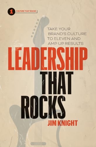 Imagen de archivo de Leadership That Rocks: Take Your Brand  s Culture to Eleven and Amp Up Results a la venta por BooksRun